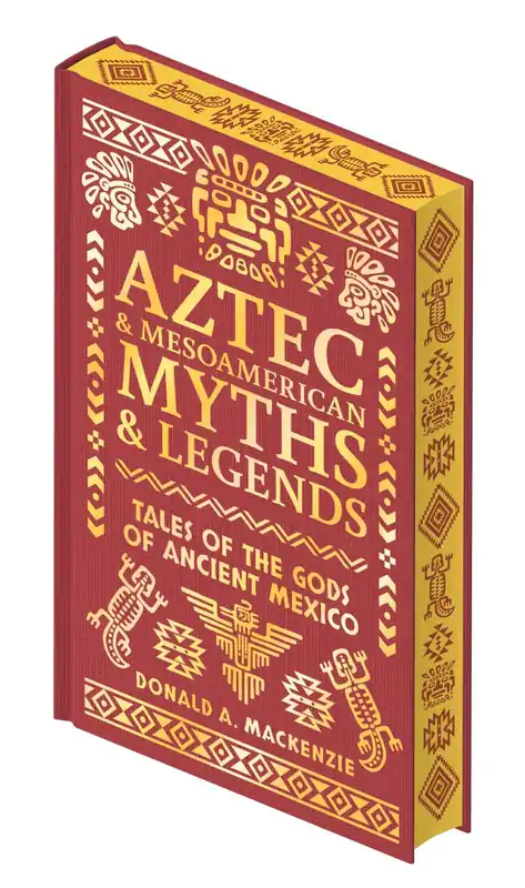 Clearance Aztec & Other Mesoamerican Myths & Legends: Tales of the Gods of Ancient Mexico