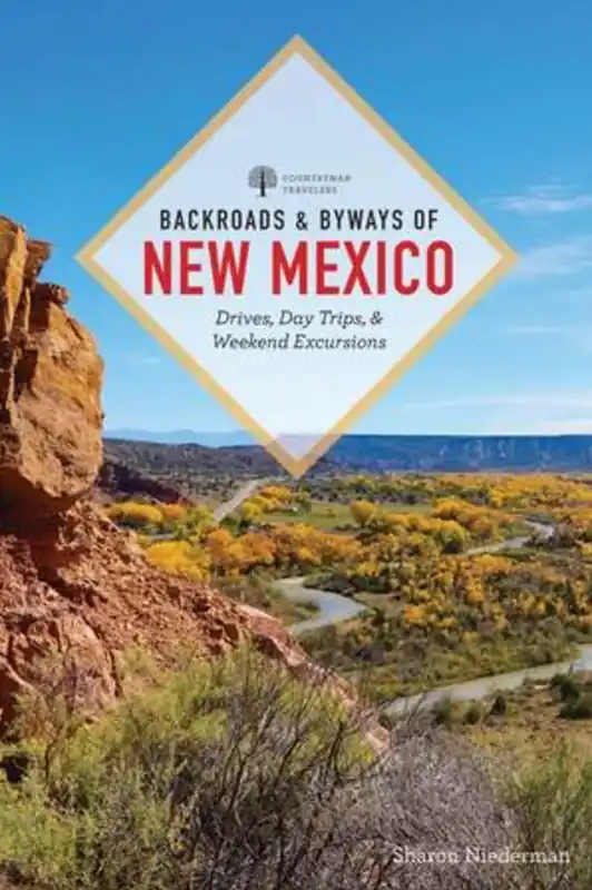 Genuine Backroads & Byways of New Mexico: Drives, Day Trips, and Weekend Excursions