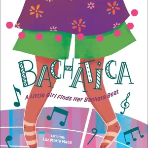 Bachatica: A Little Girl Finds Her Bachata Beat Buy Direct