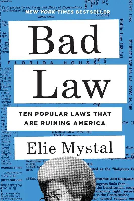Popular Bad Law: Ten Popular Laws That Are Ruining America