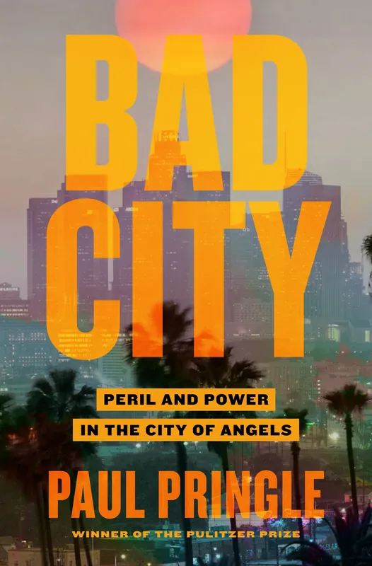Bad City: Peril and Power in the City of Angels Low Price