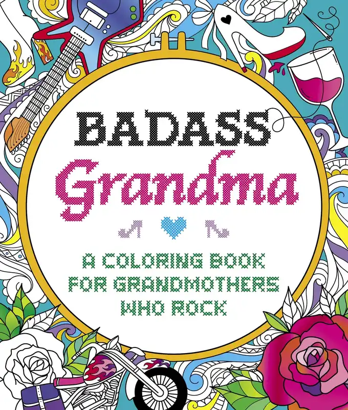 Badass Grandma: A Coloring Book for Grandmothers Who Rock Last Chance