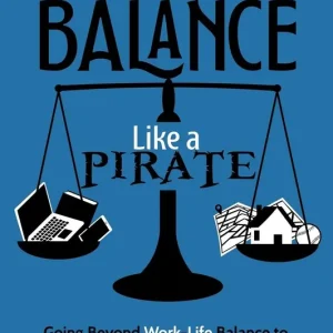 Price Cut Balance Like a Pirate: Going beyond Work-Life Balance to Ignite Passion and Thrive as an Educator