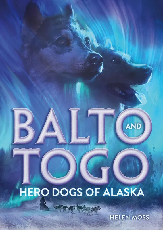 Limited Edition Balto and Togo: Hero Dogs of Alaska