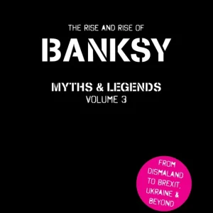 Banksy. Myths and Legends Volume 3 Super Sale