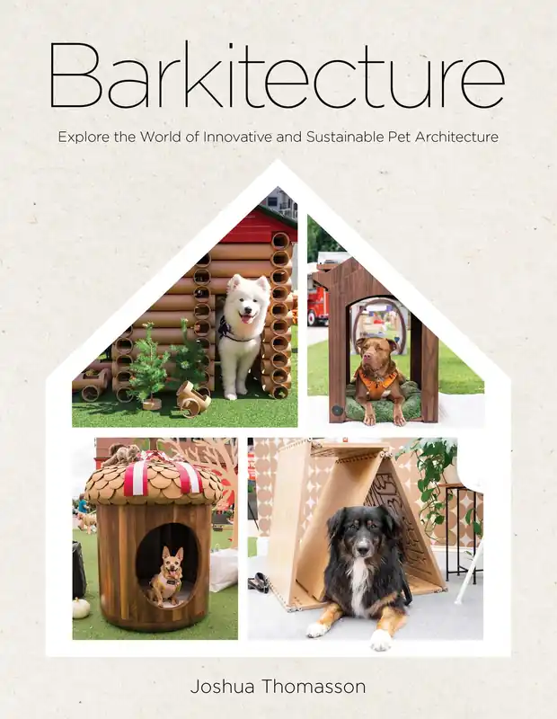 Limited Edition Barkitecture: Explore the World of Innovative and Sustainable Pet Architecture