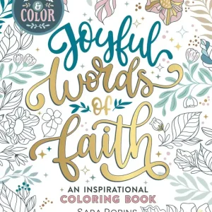 Be Still & Color: Joyful Words of Faith: An Inspirational Coloring Book Special Discount