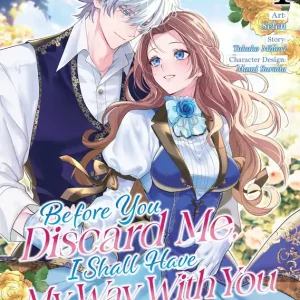Before You Discard Me, I Shall Have My Way With You (Manga) Vol. 4 Fan Favorite