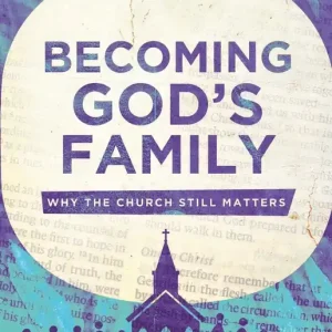 Best Price Becoming God's Family: Why the Church Still Matters