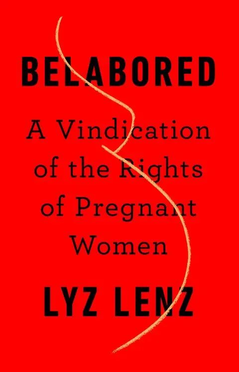 Best Seller Belabored: A Vindication of the Rights of Pregnant Women