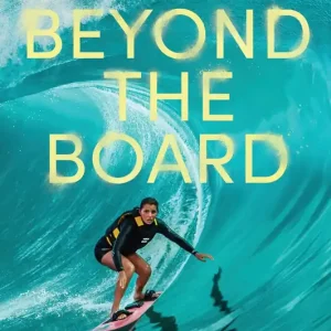 Beyond the Board: The Untold Story of the World's Most Daring Big Wave Surfer Clearance