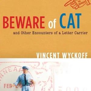 Hot Picks Beware of Cat: And Other Encounters of a Letter Carrier