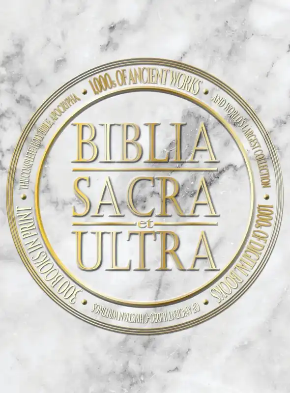 One Day Deal Biblia Sacra et Ultra: The Complete Holy Bible, Apocrypha, and World's Largest Collection of Ancient Judeo-Christian Writings