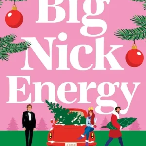 Best Choice Big Nick Energy: A totally hilarious and heartwarming holiday rom-com
