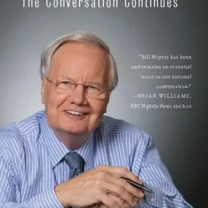 Bill Moyers Journal: The Conversation Continues Big Sale