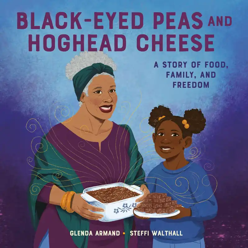 Black-Eyed Peas and Hoghead Cheese: A Story of Food, Family, and Freedom Buy Direct