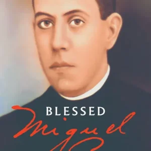 Blessed Miguel Pro: 20th Century Mexican Martyr Place Order