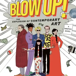 Blow Up!: The Explosion of Contemporary Art Top Rated