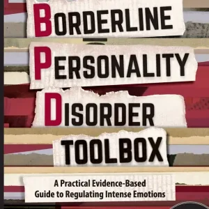 Popular Borderline Personality Disorder Toolbox: A Practical Evidence-Based Guide to Regulating Intense Emotions