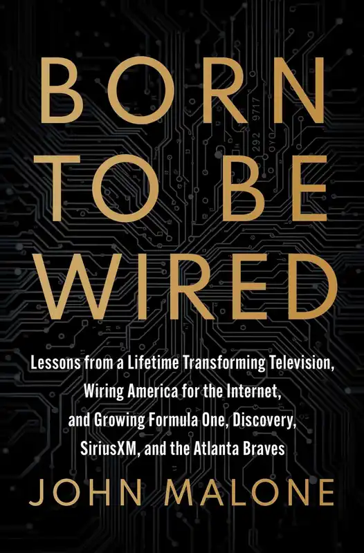 Free Delivery Born to Be Wired: Lessons from a Lifetime Transforming Television, Wiring America for the Internet, and Growing Formula One, Discovery, Sirius XM, and the Atlanta Braves