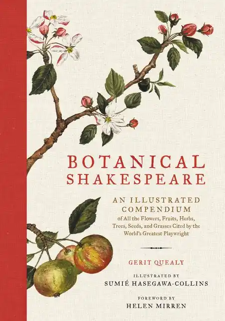 Best Seller Botanical Shakespeare: An Illustrated Compendium of All the Flowers, Fruits, Herbs, Trees, Seeds, and Grasses Cited by the World's Greatest Playwright