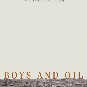 Boys and Oil: Growing Up Gay in a Fractured Land Secure Checkout