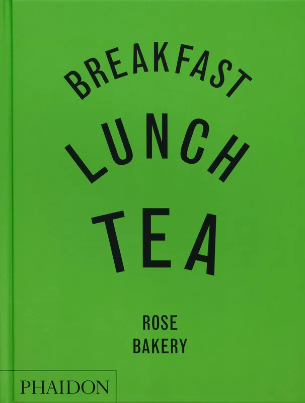 Big Sale Breakfast, Lunch, Tea: The Many Little Meals of Rose Bakery