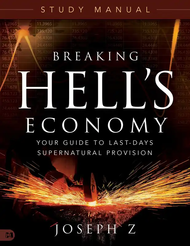 Fresh Stock Breaking Hell's Economy Study Manual: Your Guide to Last-Days Supernatural Provision