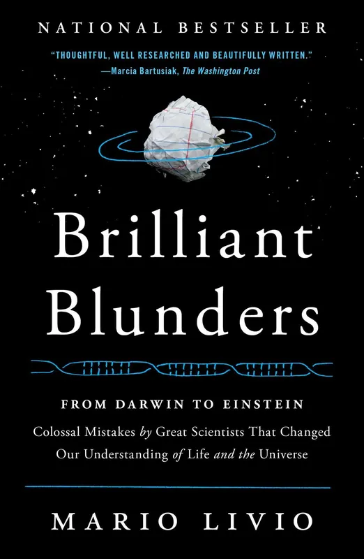 Brilliant Blunders: From Darwin to Einstein - Colossal Mistakes by Great Scientists That Changed Our Understanding of Life and the Universe Original