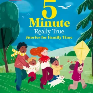 Britannica's 5-Minute Really True Stories for Family Time: 30 Amazing Stories: Featuring baby dinosaurs, helpful dogs, playground science, family reunions, a world of birthdays, and so much more! Brand New