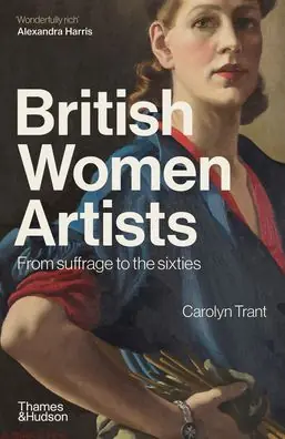 British Women Artists: From Suffrage to the Sixties Fan Favorite