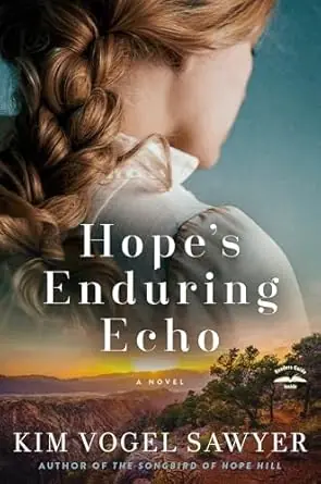 "Hope's Enduring Echo A NovelBy Kim Vogel Sawyer " Viral