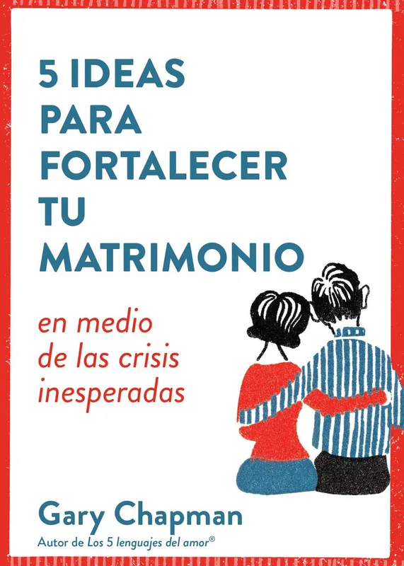 5 Ideas Para Fortaecer Tu Matrimonio-Gary Chapman - 5 Simple Ways to Strengthen Your Marriage Special Discount