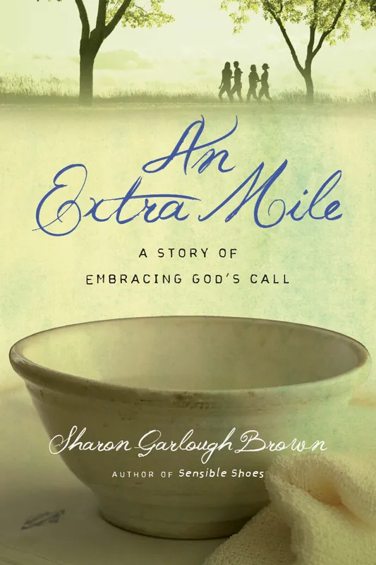Deal An Extra Mile: A Story of Embracing God's Call (Sensible Shoes #4) by Sharon Garlough Brown