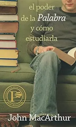 EL PODER DE LA PALABRA Y COMO ESTUDIARIA-JOHN MACARTHUR -HOW TO STUDY THE BIBLE Special Offer
