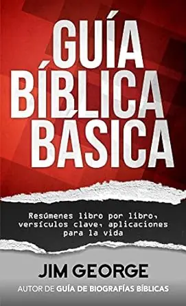 Time-Limited Guía Bíblica Básica - Jim George - Basic Bible Guide