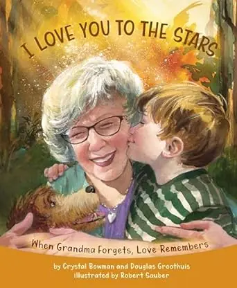 While Supplies Last I LOVE YOU TO THE STARS - BOWMAN; GROOTHUIS