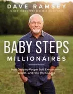 Baby Steps Millionaires (how Ordinary People Built Extraordinary Wealth--and How You Can Too) Latest