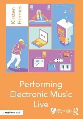 Performing Electronic Music Live Professional Grade