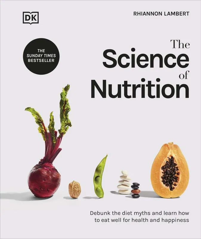 The Science Of Nutrition (debunk The Diet Myths And Learn How To Eat Well For Health And Happiness) Clearance