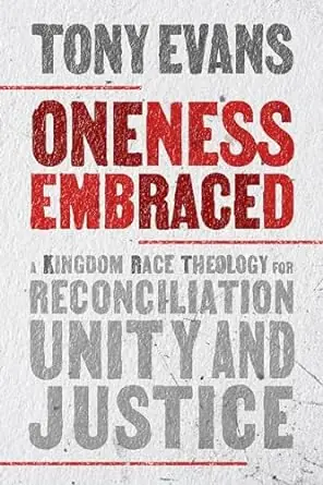 Direct From Manufacturer Oneness Embraced HC - Tony Evans