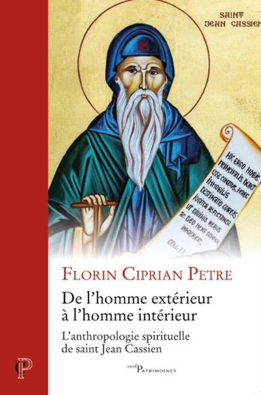 Must Have DE L'homme Exterieur A L'homme Interieur - L' Anthropologie Spirituelle DE Saint Jean Cassien