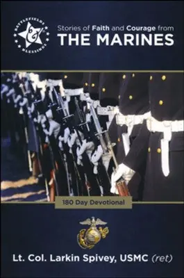 Sale Stories of Faith & Courage From the Marines - Lt Col Larkin Spivey