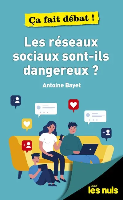 Les Réseaux Sociaux Sont-ils Dangereux ? Pour les Nuls Ça Fait Débat Authentic