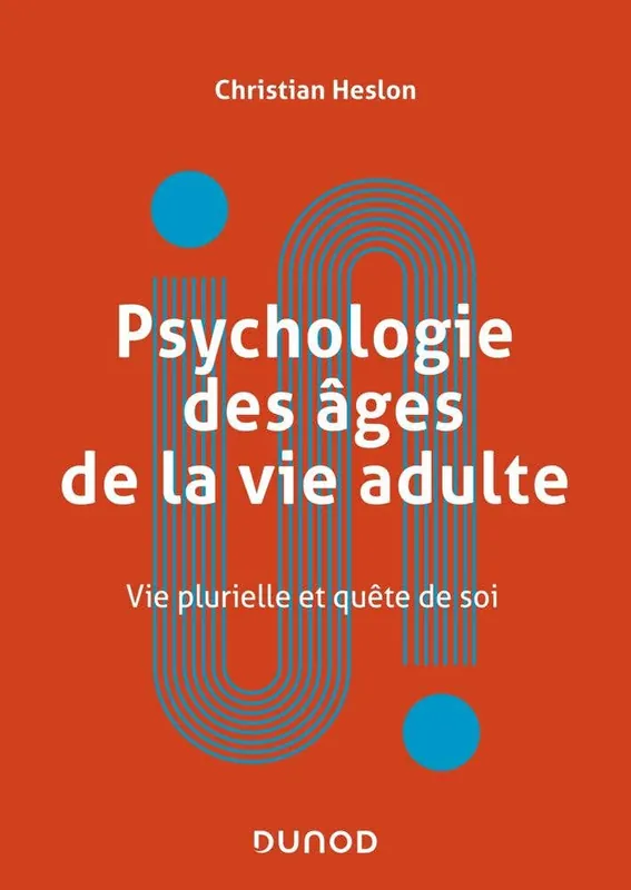Next Day Delivery Psychologie des Âges de la Vie Adulte (vie Plurielle et Quête de Soi)