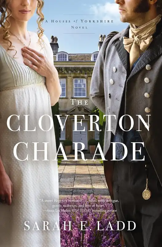 The Cloverton Charade (Houses of Yorkshire Book 1) by Sarah E Ladd Worldwide Shipping