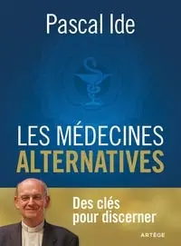 Les Médecines Alternatives (des Clés Pour Discerner) Super Sale