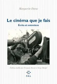 Le Cinéma Que Je Fais (écrits et Entretiens) Best Price