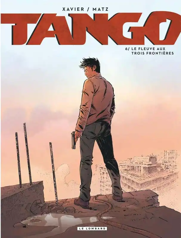 Tango - Tome 6 - Le Fleuve Aux Trois Frontières Hassle-Free Returns