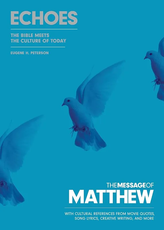 Best Seller The Message of Matthew: Echoes (Softcover): The Bible Meets the Culture of Today